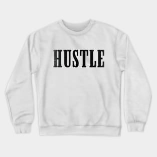 Respect the Hustle | Black Crewneck Sweatshirt